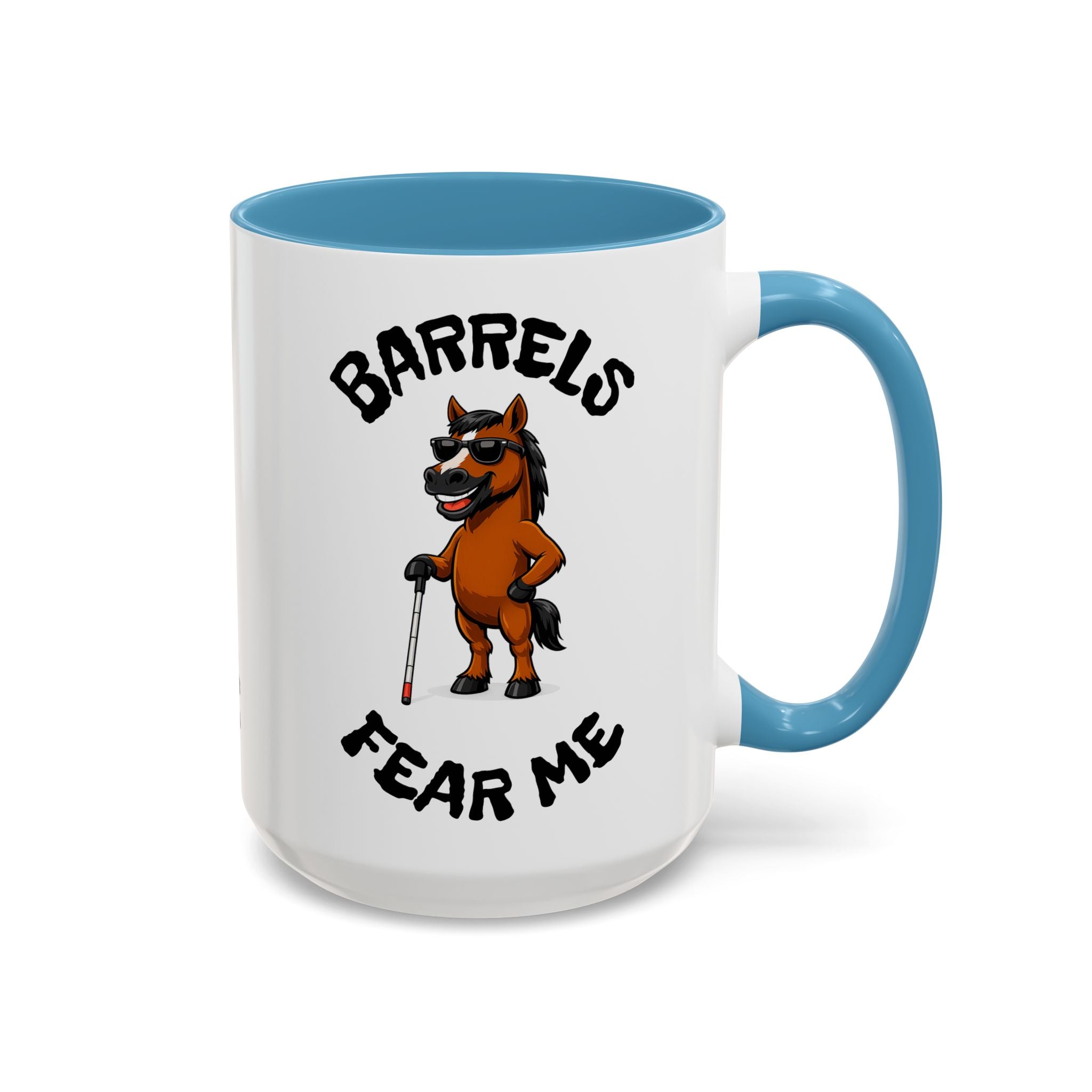 Barrels Fear Me Coffee Mug – Funny Barrel Racing Horse Gift