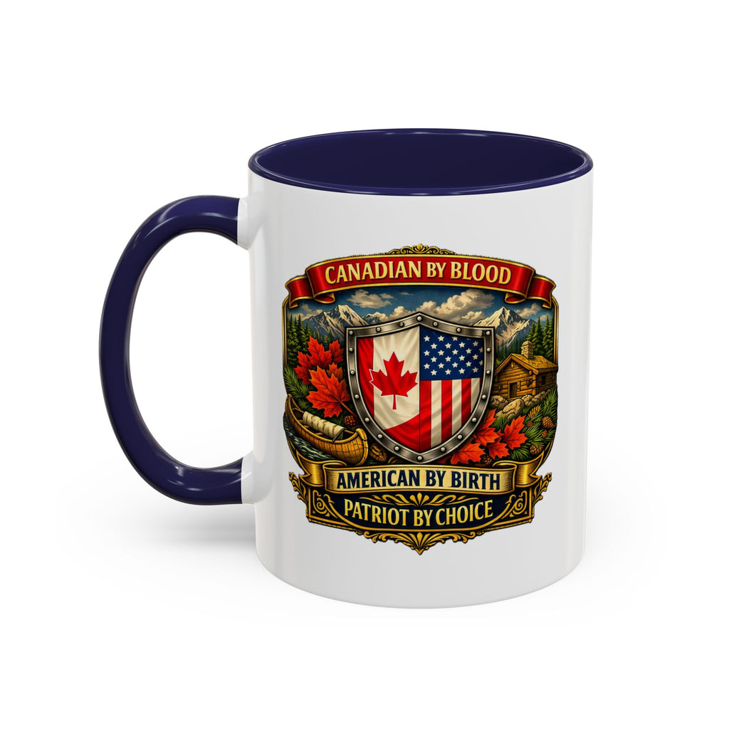 Canadian by Blood American by Birth Accent Coffee Mug — Patriot by Choice 11/15oz