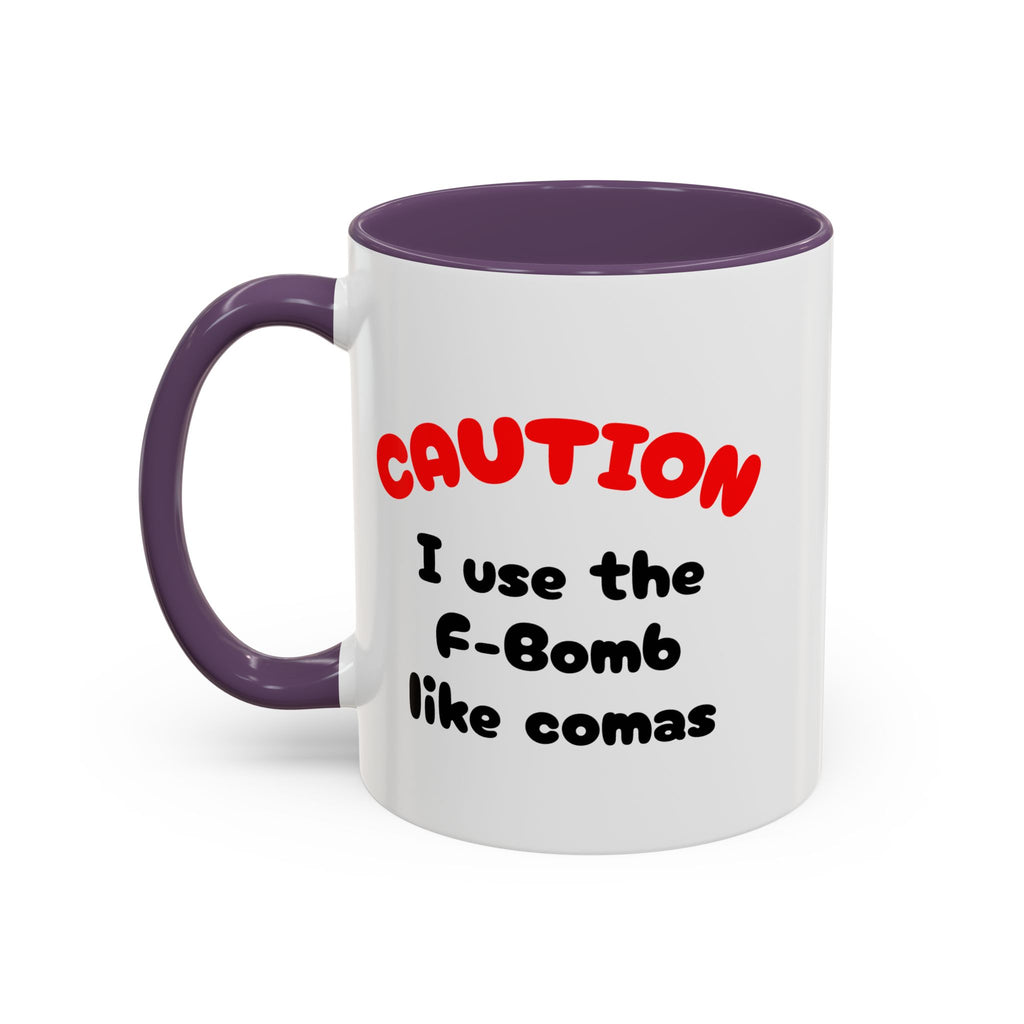 Funny "F" Bomb Accent Coffee Mug – 11oz/15oz Ceramic