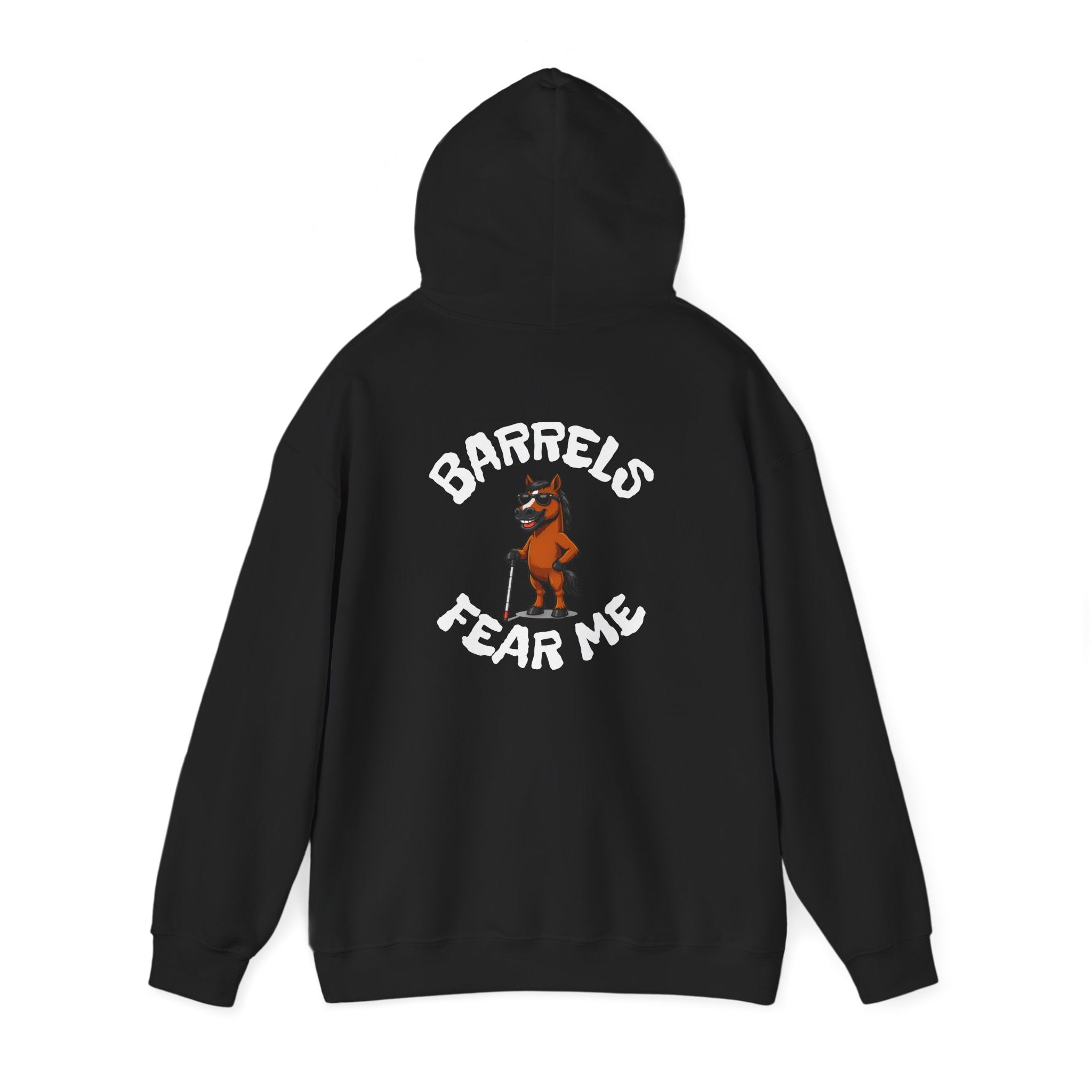 Fear Me Barrel Horse Hoodie — 'Barrels Fear Me' Graphic Hirse Hoody
