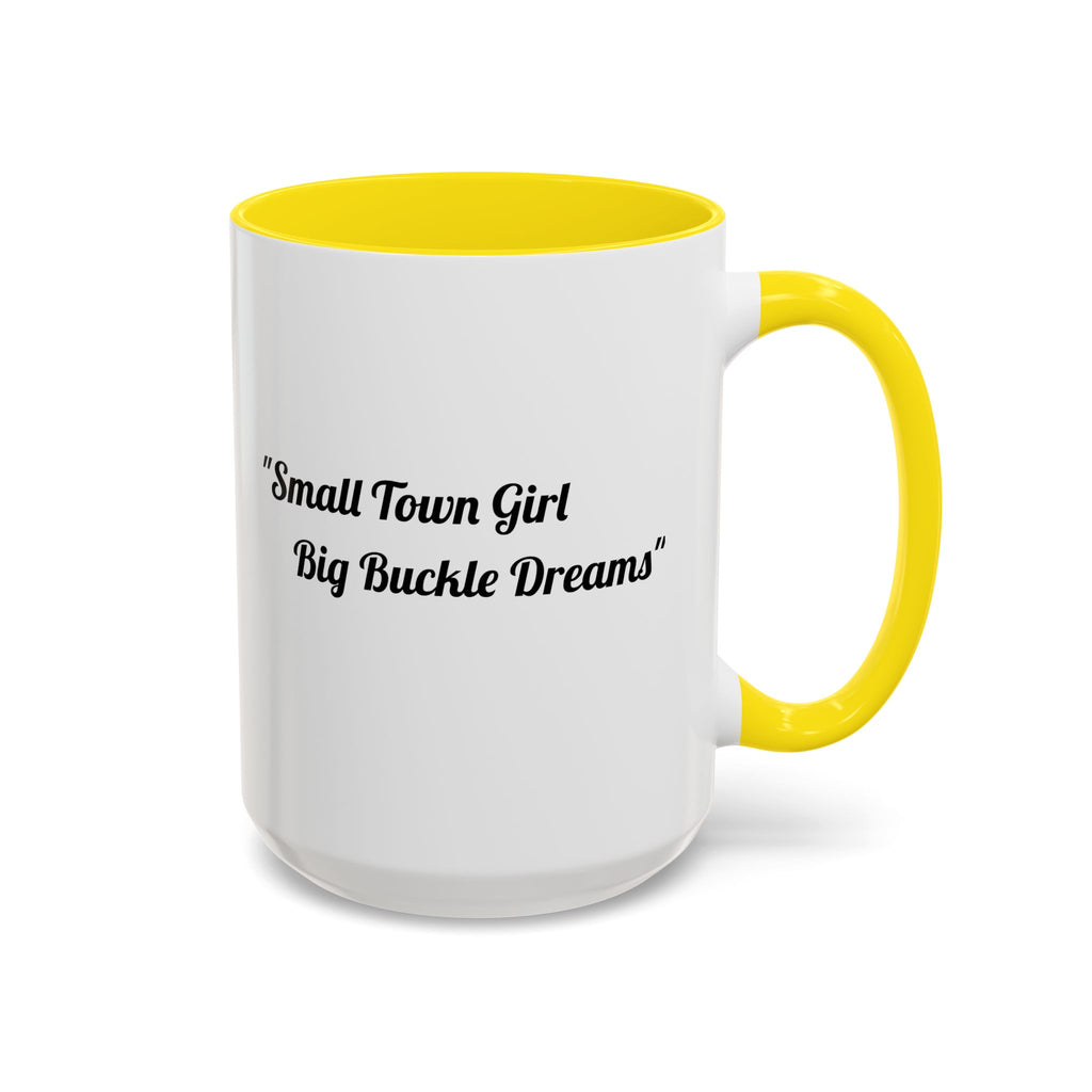 Barrel Racing Dreams Coffee Mug — "Small Town Girl, Big Buckle Dreams" Accent Mug