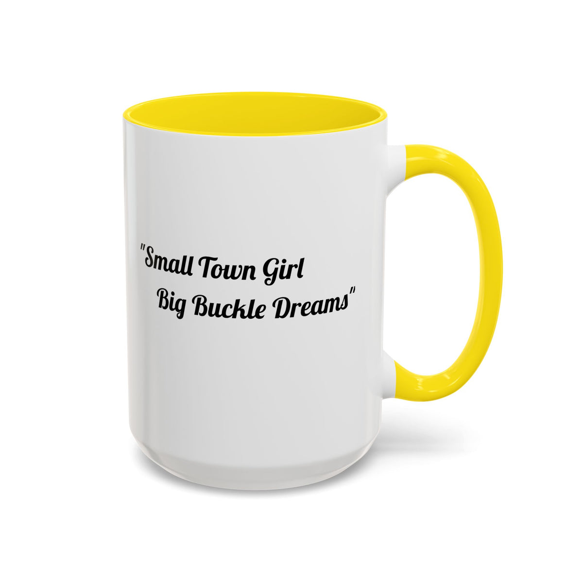 Barrel Racing Dreams Coffee Mug — "Small Town Girl, Big Buckle Dreams" Accent Mug