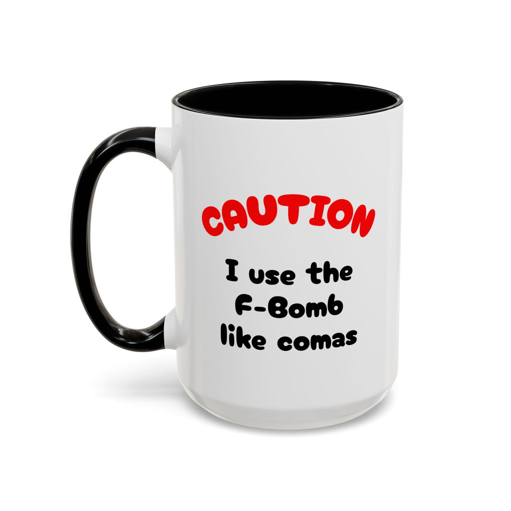 Funny "F" Bomb Accent Coffee Mug – 11oz/15oz Ceramic