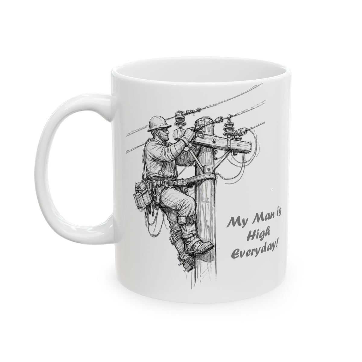 Ceramic Mug - Sketched Lineman Humorous but Sentimental Coffee Mug (15oz)