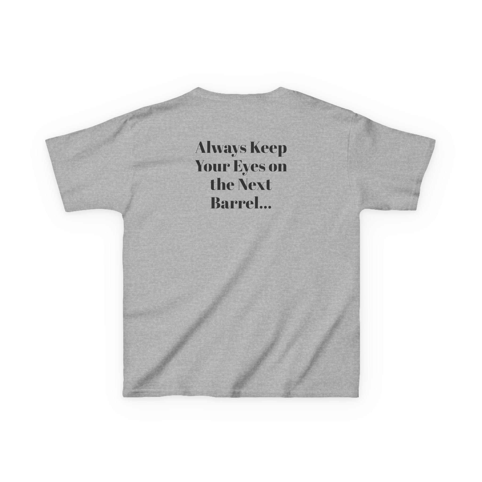 Kids T-Shirt — 'Always Keep Your Eye On the Next Barrel' Cowgirl Graphic