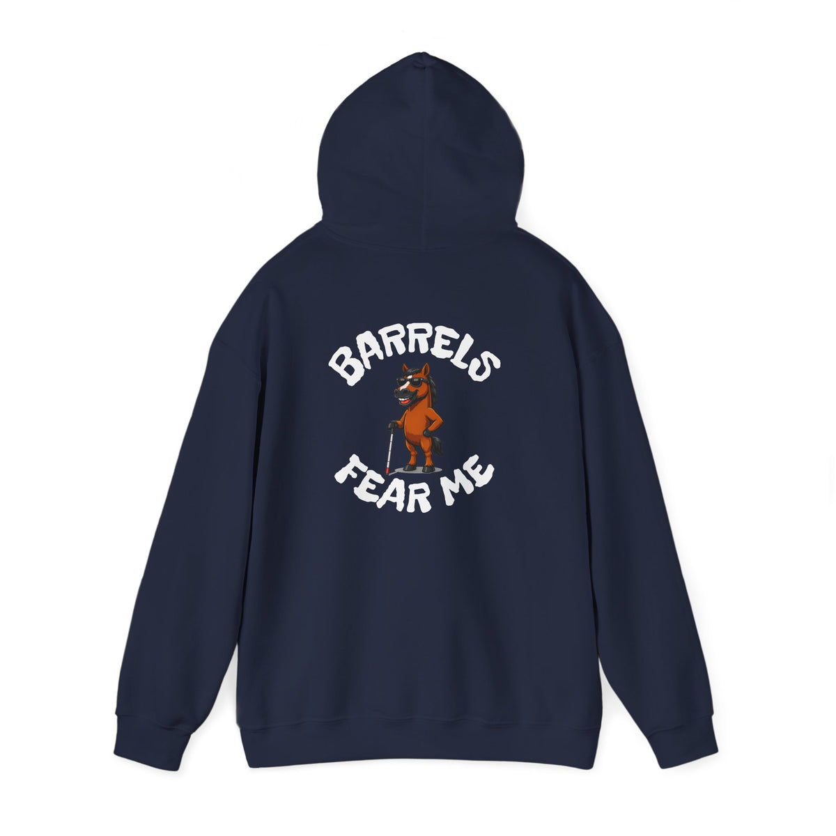 Fear Me Barrel Horse Hoodie — 'Barrels Fear Me' Graphic Hirse Hoody