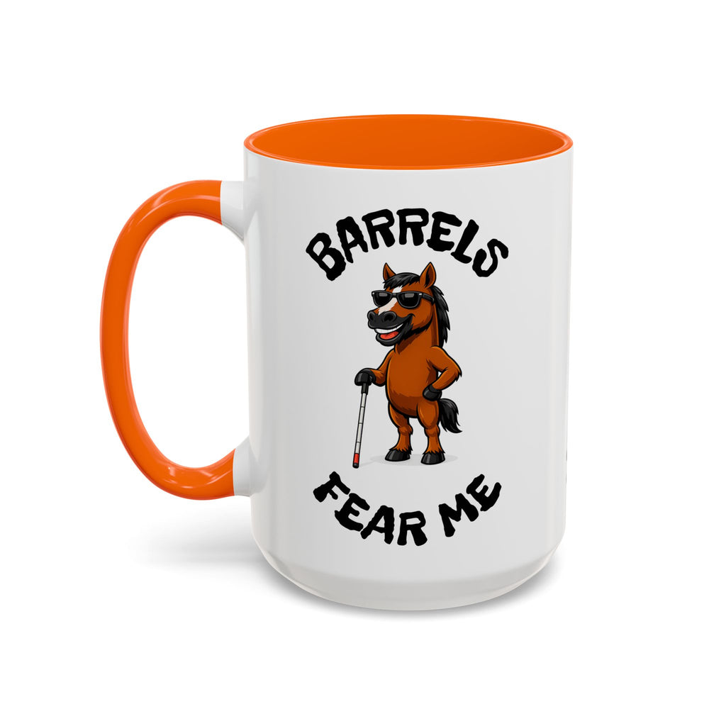 Barrels Fear Me Coffee Mug – Funny Barrel Racing Horse Gift