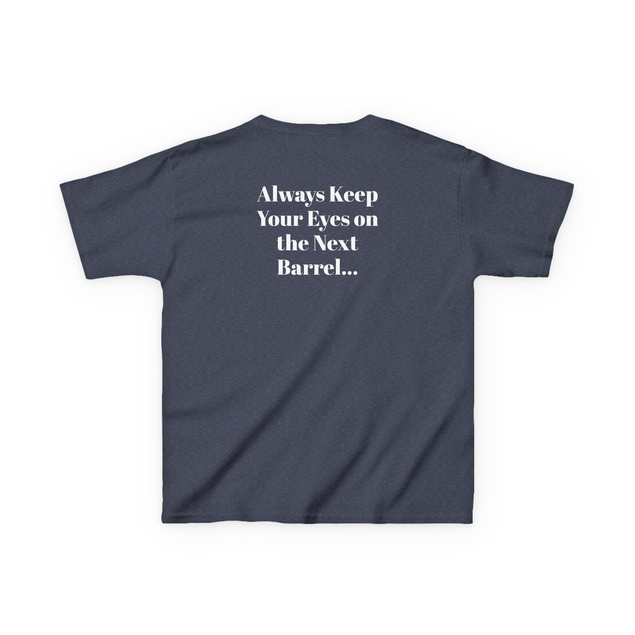 Kids T-Shirt — 'Always Keep Your Eye On the Next Barrel' Cowgirl Graphic