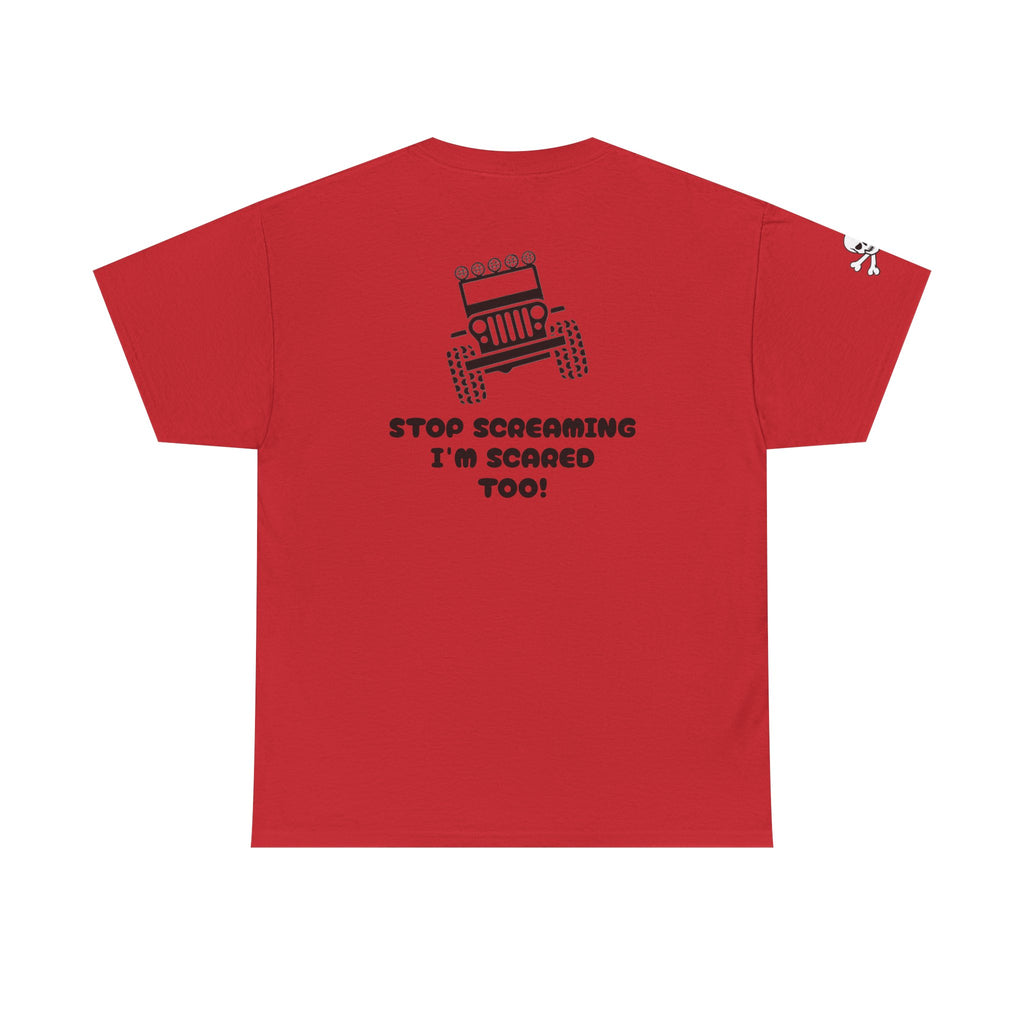 Jeep Graphic Tee — “Stop Screaming I’m Scared Too!” Off‑Road Adventure T-Shirt