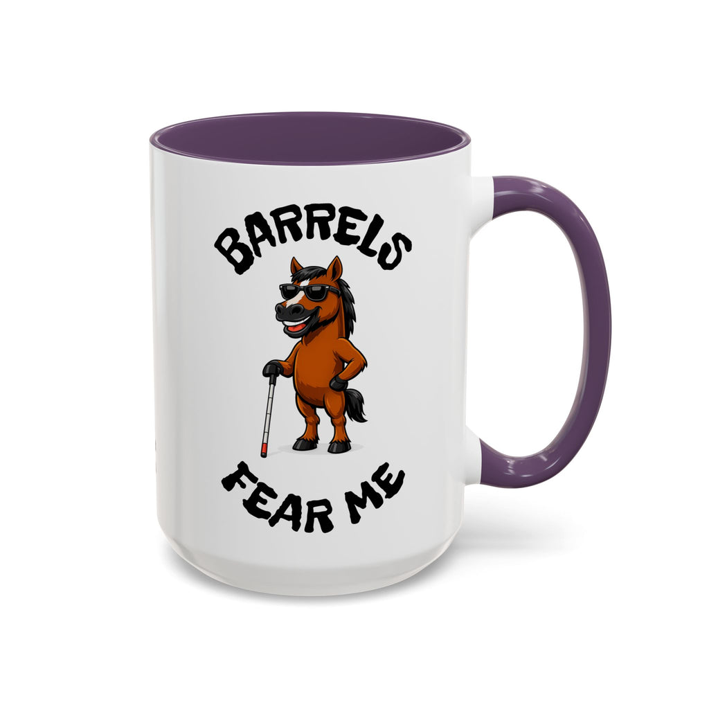 Barrels Fear Me Coffee Mug – Funny Barrel Racing Horse Gift