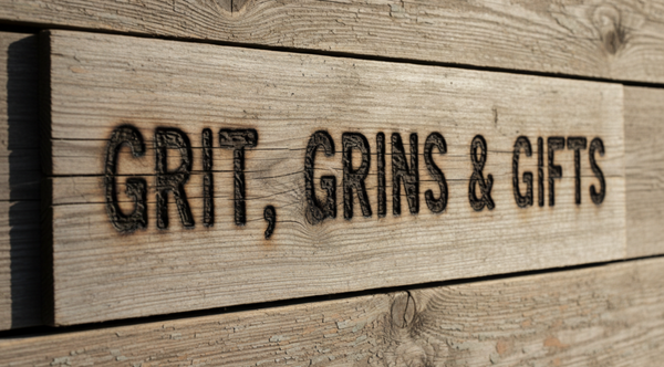 Grit, Grins & Gifts